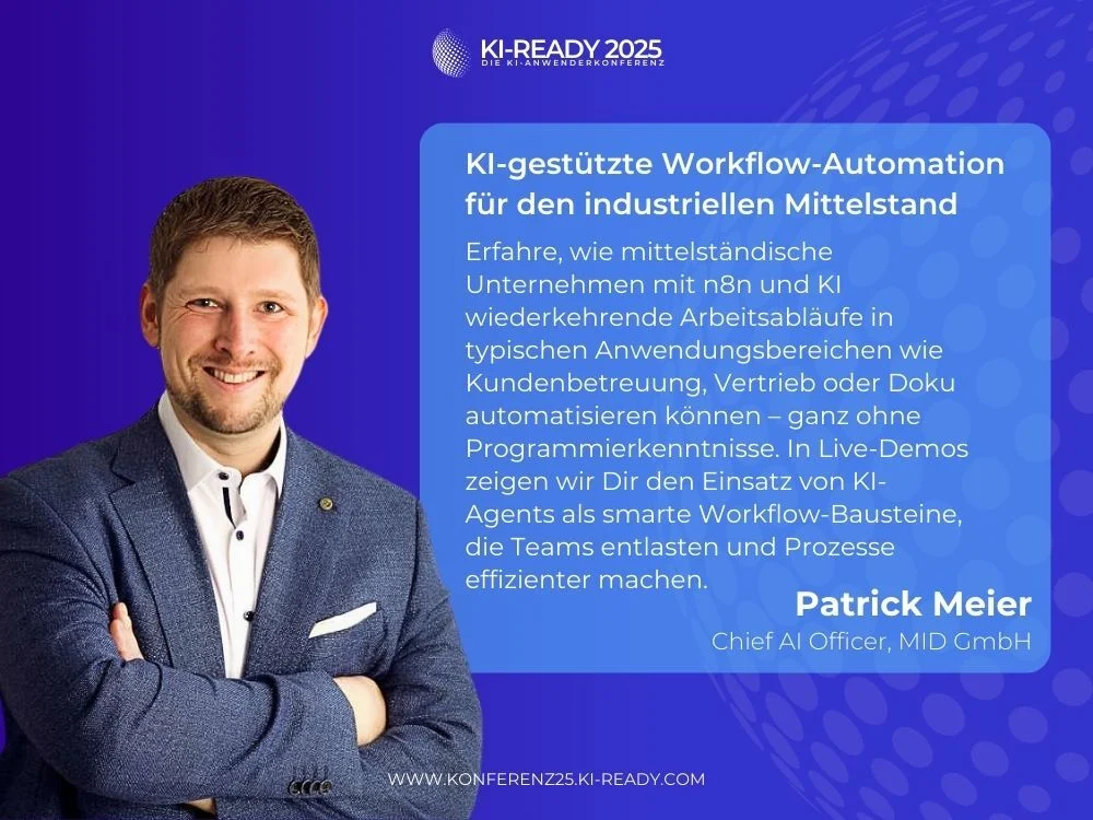 Patrick Meier, Chief AI Officer der MID GmbH, über seinen Vortrag zur KI-gestützten Workflow-Automation auf der KI-READY 2025